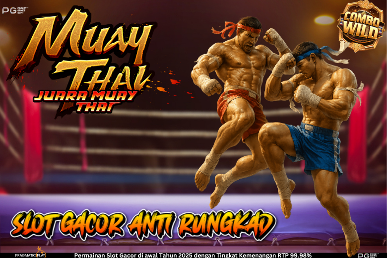 Muay Thai Champion Slot: Pertarungan Adat Tradisional Thai