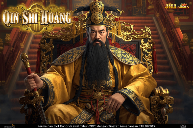 Qin Shi Huang: Slot Online Bertema Kaisar Tiongkok dari Jili