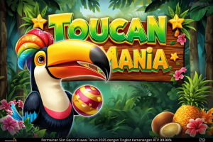 Artikel Lengkap Slot Online Toucan Mania dari Playtech